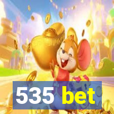 535 bet